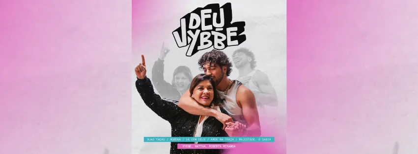 Nattan e Roberta Miranda: Grupo Vybbe lança projeto “Deu Vybbe” e promove encontro entre os ícones da música brasileira