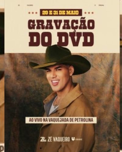 Zé Vaqueiro anuncia gravação de DVD na Vaquejada de Petrolina nos dias 29 e 31 de maio