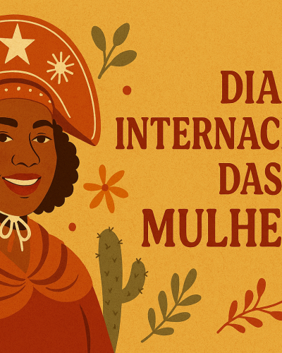 Celebrando o Dia Internacional das Mulheres: A força das nordestinas