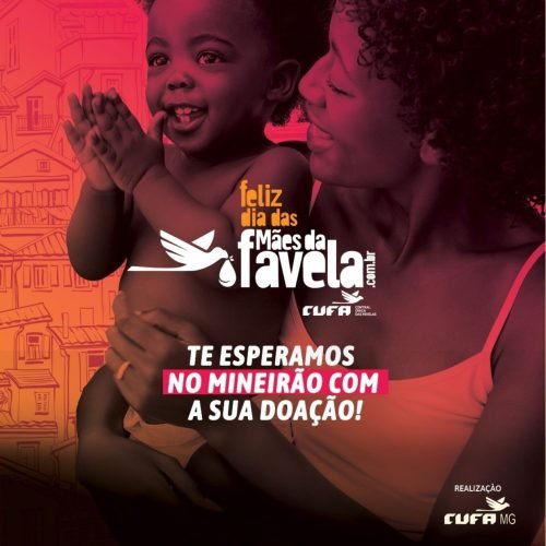 Feliz Dia das Mães da Favela
Divulgação Cufa Minas
